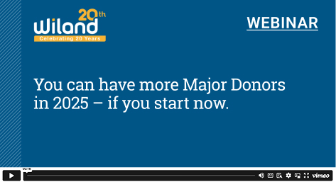 Webinar: You can have Major Donors in 2025 – if you start now.